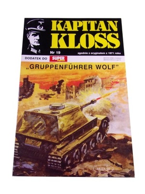 KAPITAN KLOSS 19. "GRUPPENFUHRER WOLF"