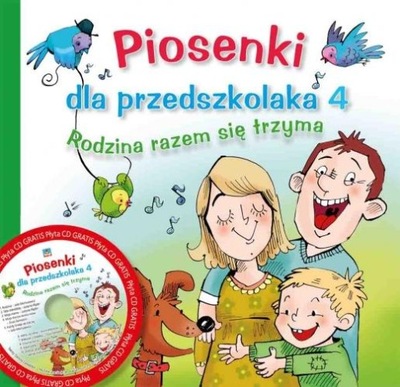 PIOSENKI DLA PRZEDSZKOLAKA 4 - Rodzina razem się..