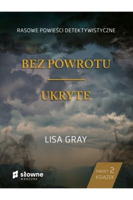 Pakiet: Ukryte/ Bez powrotu Lisa Gray