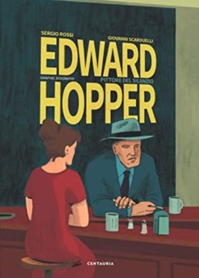 Edward Hopper: The Story of His Life SERGIO ROSSI