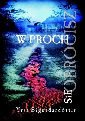 W proch się obrócisz Yrsa Sigurdardottir /KN