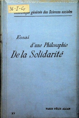 Essai D Une Philosophie de La Solidarite 1907 r