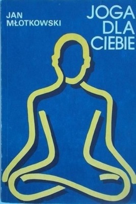 Jan Młotkowski - Joga dla ciebie