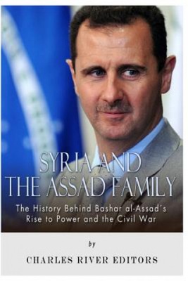 Syria and the Assad Family: The History Behind Bas