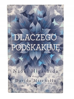 Dlaczego podskakuję. Naoki Higashida U