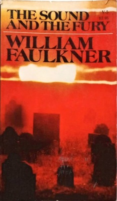 WILLIAM FAULKNER - THE SOUND AND THE FURY