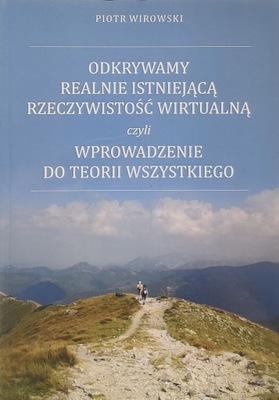 Odkrywamy realnie istniejącą rzeczywistość wirtual