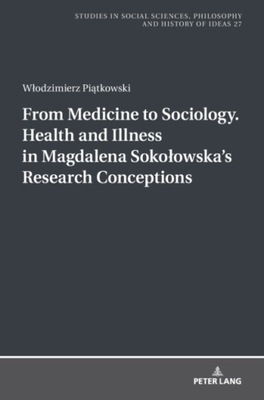 From Medicine to Sociology. Health and Illness in