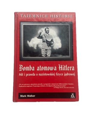 Bomba atomowa Hitlera Mark Walker