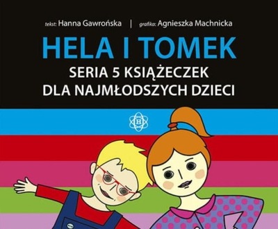 Hela i Tomek. Seria 5 książeczek dla najmłodszych dzieci