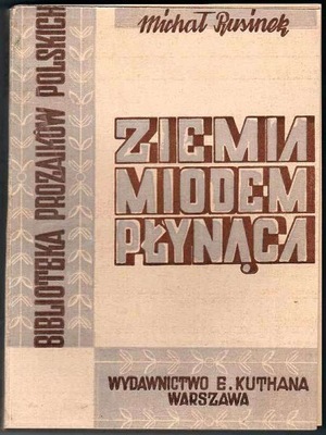 Rusinek M. Ziemia miodem płynąca 1947