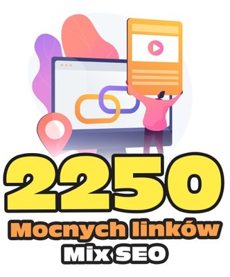 Pakiet 2250 Mocnych Linków - POZYCJONOWANIE SEO