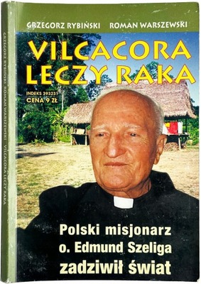 G. Rybiński, R. Warszewski Vilcacora leczy raka