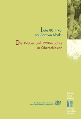 Lata 80. I 90. Na Górnym Śląsku