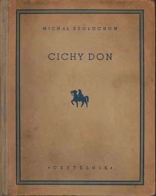 CICHY DON - MICHAŁ SZOŁOCHOW - 1949