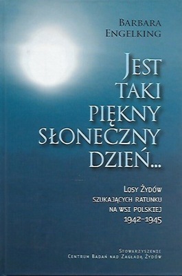 JEST TAKI PIĘKNY SŁONECZNY DZIEŃ... /Losy Żydów...