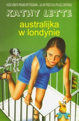 AUSTRALIJKA W LONDYNIE Kathy Lette TANIA KSIĄŻKA