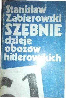 Szebnie dzieje obozów hitlerowskich - Zabierowski