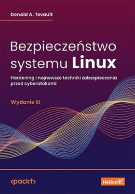 BEZPIECZEŃSTWO SYSTEMU LINUX DONALD A. TEVAULT