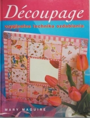 Decoupage oryginalna technika ozdabiania