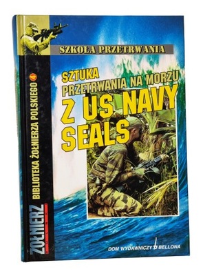 Sztuka przetrwania na morzu z US Navy Seals