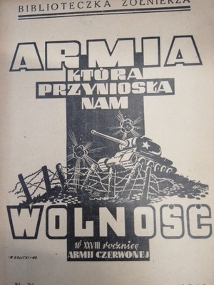 ARMIA KTÓRA PRZYNIOSŁA NAM WOLNOŚĆ 1946