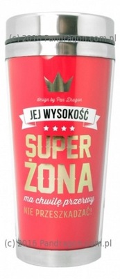 Kubek termiczny - Jej wysokość super żona