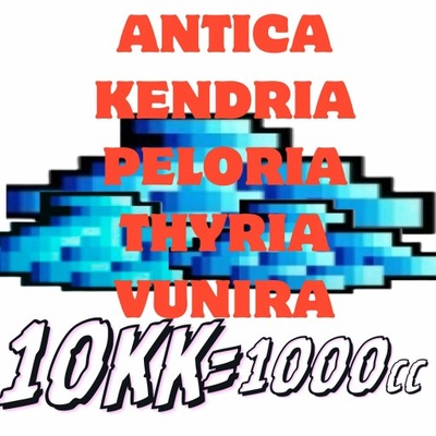 Tibia 10KK 1000cc ANTICA KENDRIA PELORIA THYRIA VUNIRA EXPRESS tibia gold