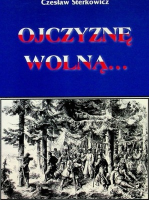 WOLSKI ROMAN - DROGA DO WOLNEJ OJCZYZNY