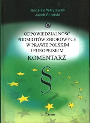 Odpowiedzialność podmiotów zbiorowych w prawie polskim i europejskim