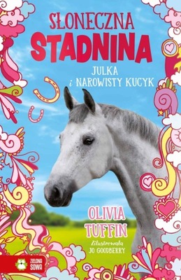 Julka i narowisty kucyk - Olivia Tuffin