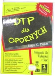 DTP dla opornych - Praca zbiorowa