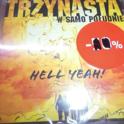 Hell Yeah! - Trzynasta W Samo Południe