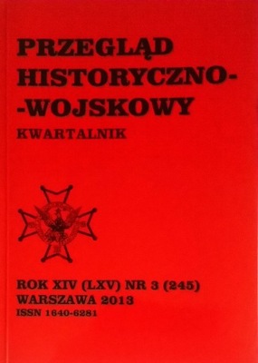 Przegląd Historyczno-wojskowy Nr 3 (245) /2013