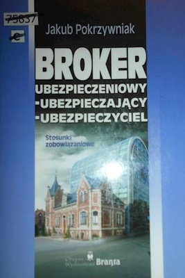 Broker ubezpieczeniowy ubezpieczający ubezpieczyci