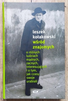 Leszek Kołakowski Wśród znajomych