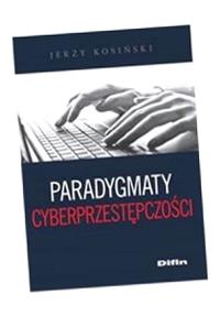 PARADYGMATY CYBERPRZESTĘPCZOŚCI, KOSIŃSKI JERZY