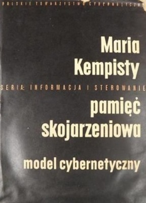 Pamięć skojarzeniowa Model cybernetyczny M Kempisty