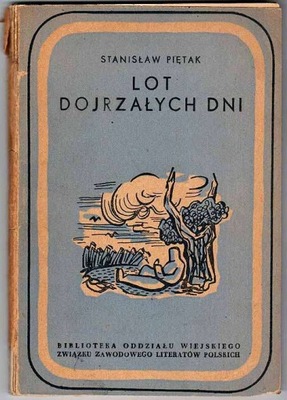 Piętak S.: Lot dojrzałych dni 1949 dedykacja