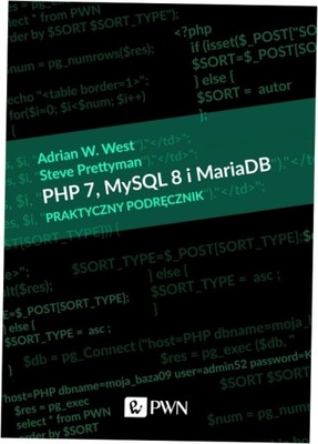 PHP 7, MySQL 8 i Maria DB Praktyczny podręcznik