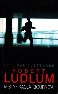 Mistyfikacja Bourne'a - Eric Lustbader, Robert Ludlum