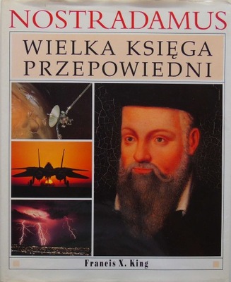 Nostradamus Wielka księga przepowiedni King