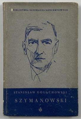 Golachowski Stanisław, Karol Szymanowski