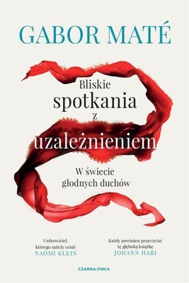 BLISKIE SPOTKANIA Z UZALEŻNIENIEM, GABOR MATE