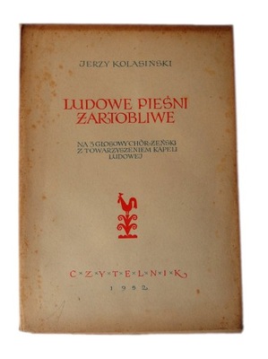 Ludowe pieśni żartobliwe Kolasiński 1952