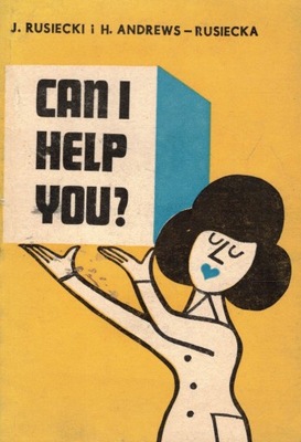 Can I Help You? Shopping in English. Hildy Andrews-Rusiecka, Jan Rusiecki