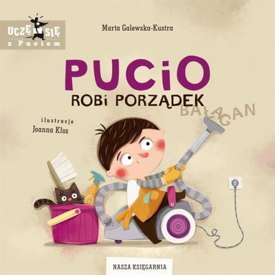PUCIO ROBI PORZĄDEK MARTA GALEWSKA-KUSTRA, JOANNA KŁOS