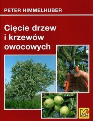 Cięcie drzew i krzewów owocowych