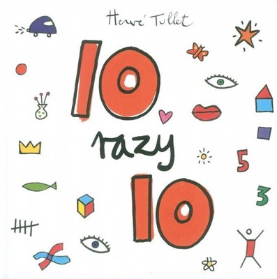 Herve Tullet - 10 razy 10