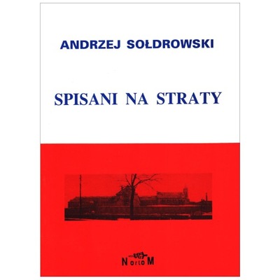 Andrzej Sołdrowski - Spisani na straty